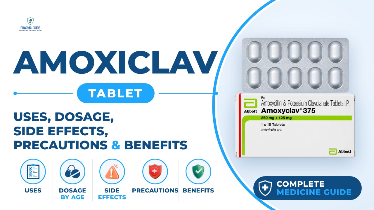 Amoxiclav Tablet: Uses, Dosage, Side Effects, Precautions and Alternates