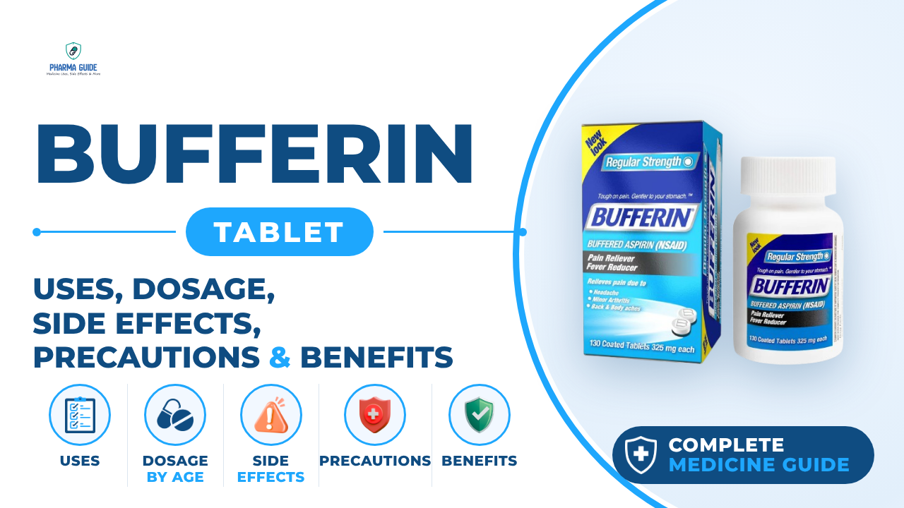 Bufferin Tablet: Uses, Dosage, Side Effects, Precautions and Alternates