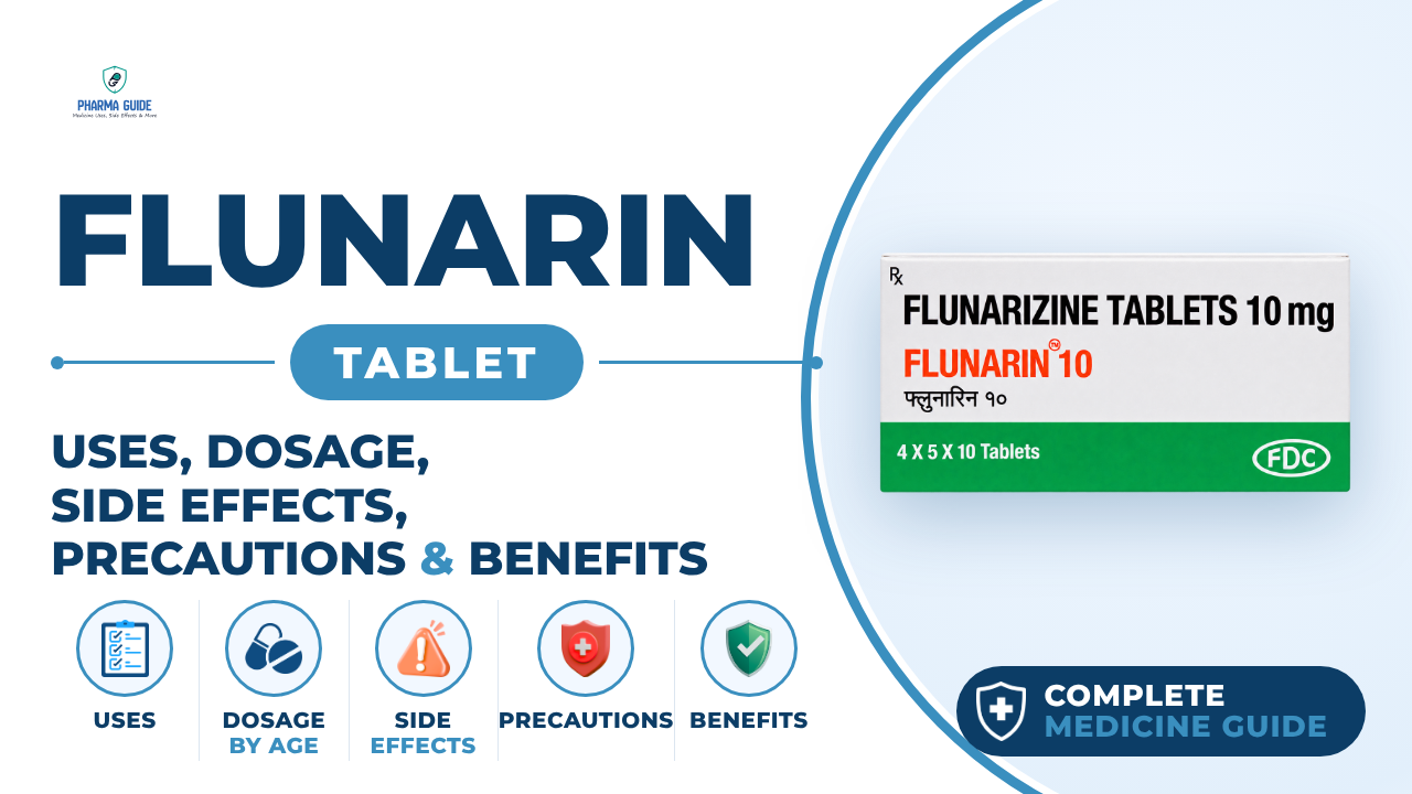 Flunarin Tablet: Uses, Dosage, Side Effects, Precautions and Alternates