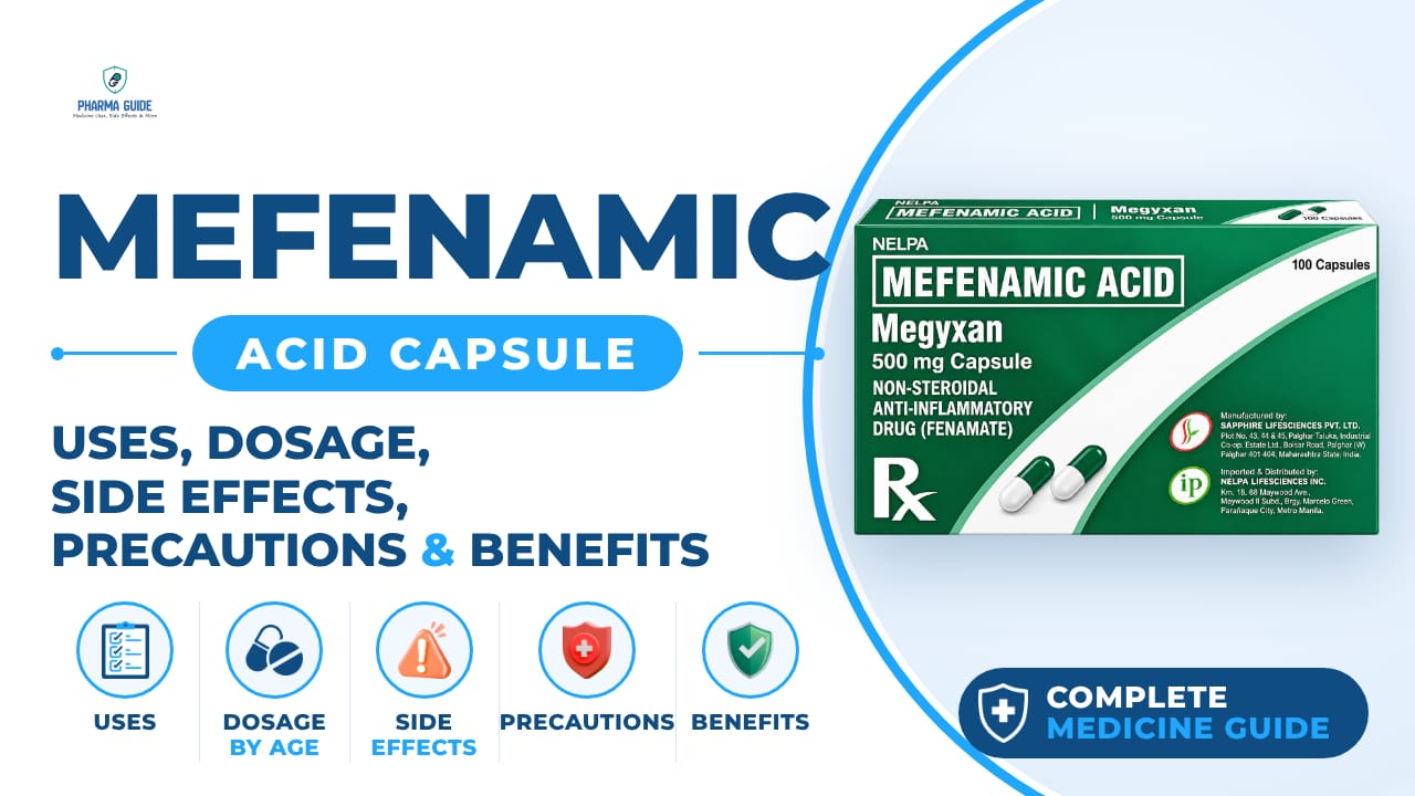 Mefenamic Acid Capsule: Uses, Dosage, Side Effects, Precautions and Alternates