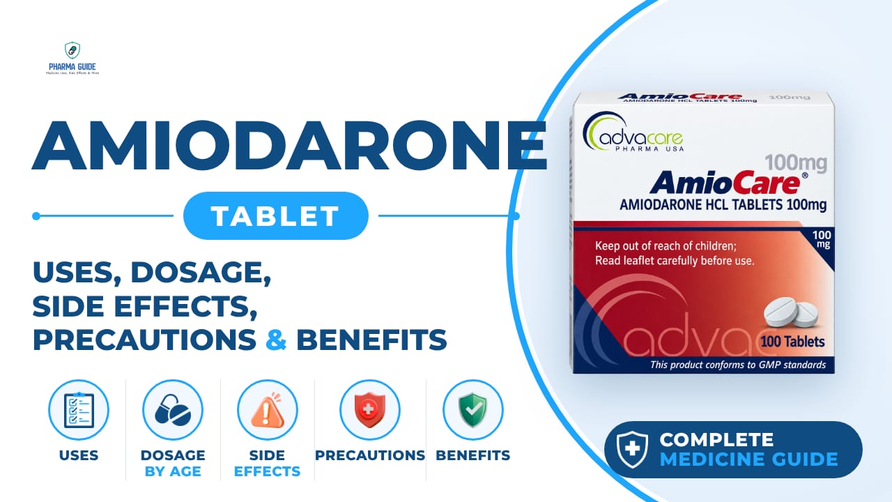 Amiodarone Tablet: Uses, Dosage, Side Effects, Precautions and Alternates