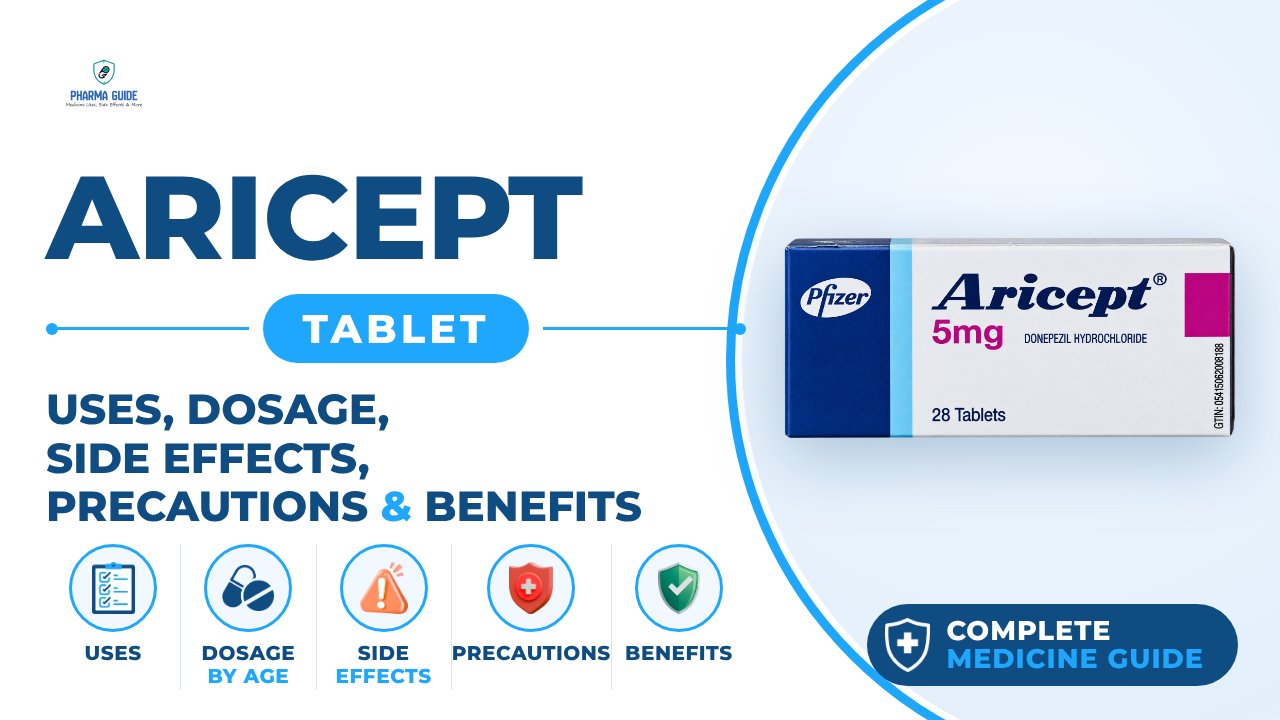 Aricept Tablet: Uses, Dosage, Side Effects, Precautions and Alternates