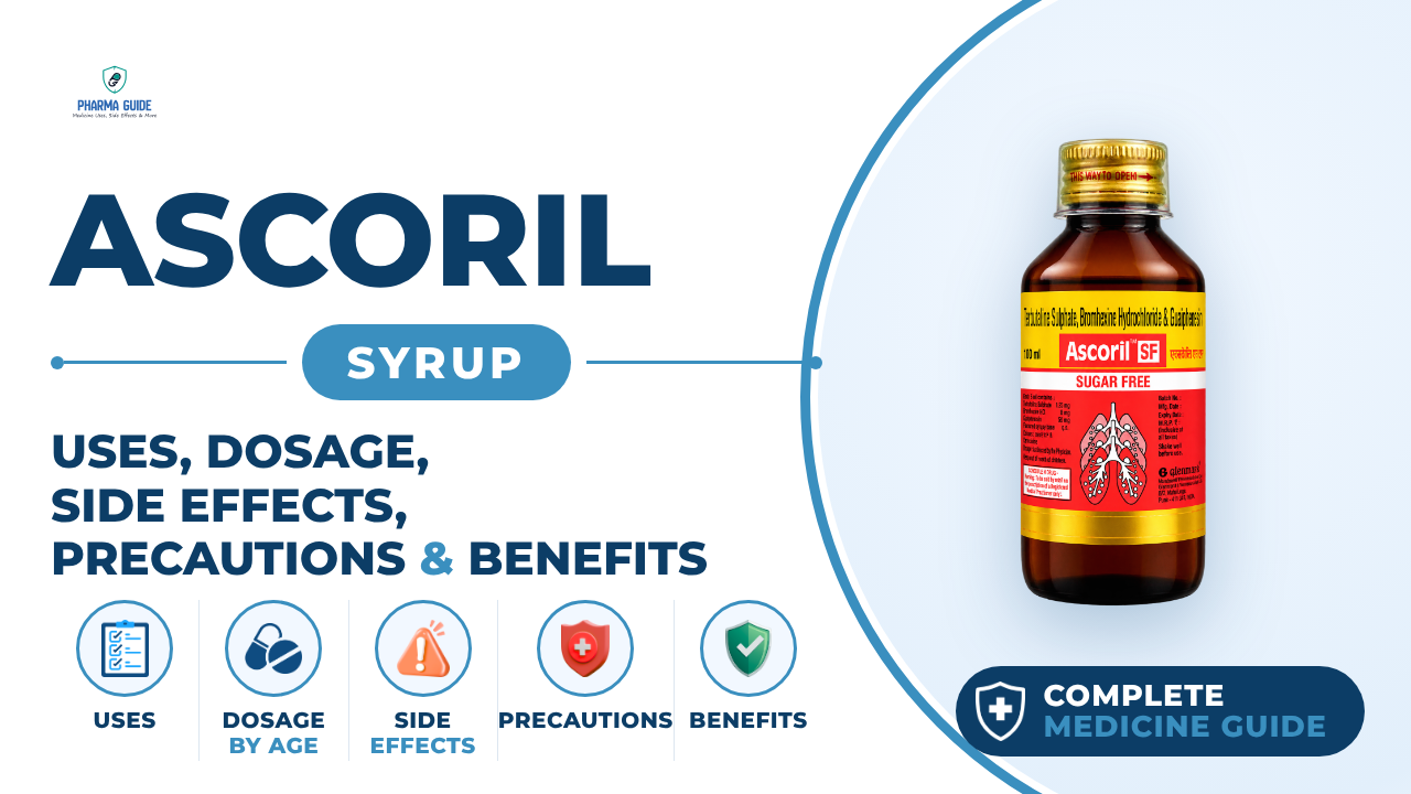Ascoril Syrup: Uses, Dosage, Side Effects, Precautions and Alternates