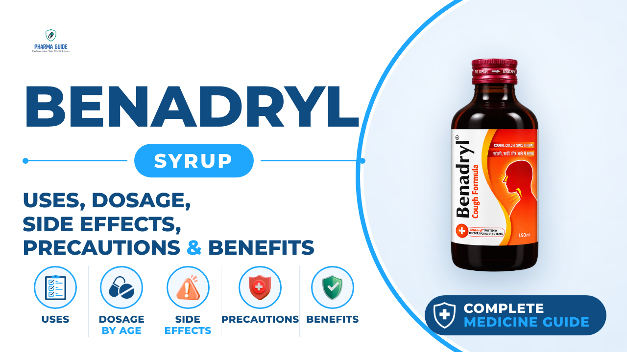 Benadryl Syrup: Uses, Dosage, Side Effects, Precautions and Alternates