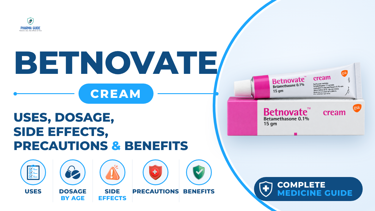 Betnovate Cream: Uses, Dosage, Side Effects, Precautions and Alternates
