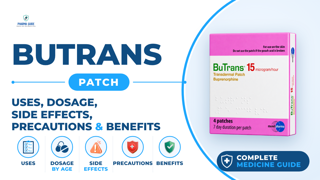 Butrans Patch: Uses, Dosage, Side Effects, Precautions and Alternates