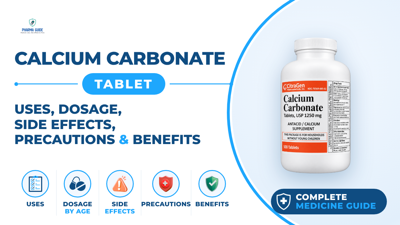 Calcium Carbonate Tablet: Uses, Dosage, Side Effects, Precautions and Alternates