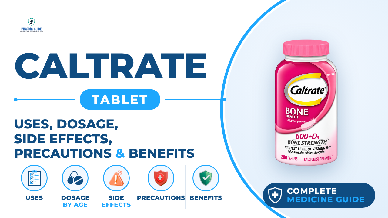 Caltrate Tablet: Uses, Dosage, Side Effects, Precautions and Alternates