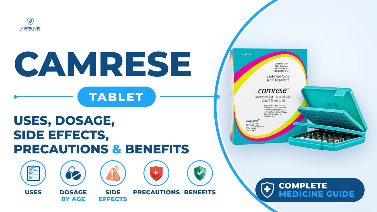Camrese Tablet: Uses, Dosage, Side Effects, Precautions and Alternates