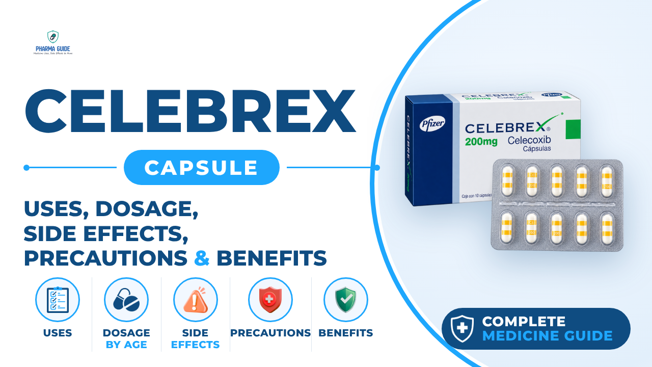 Celebrex Capsule: Uses, Dosage, Side Effects, Precautions and Alternates