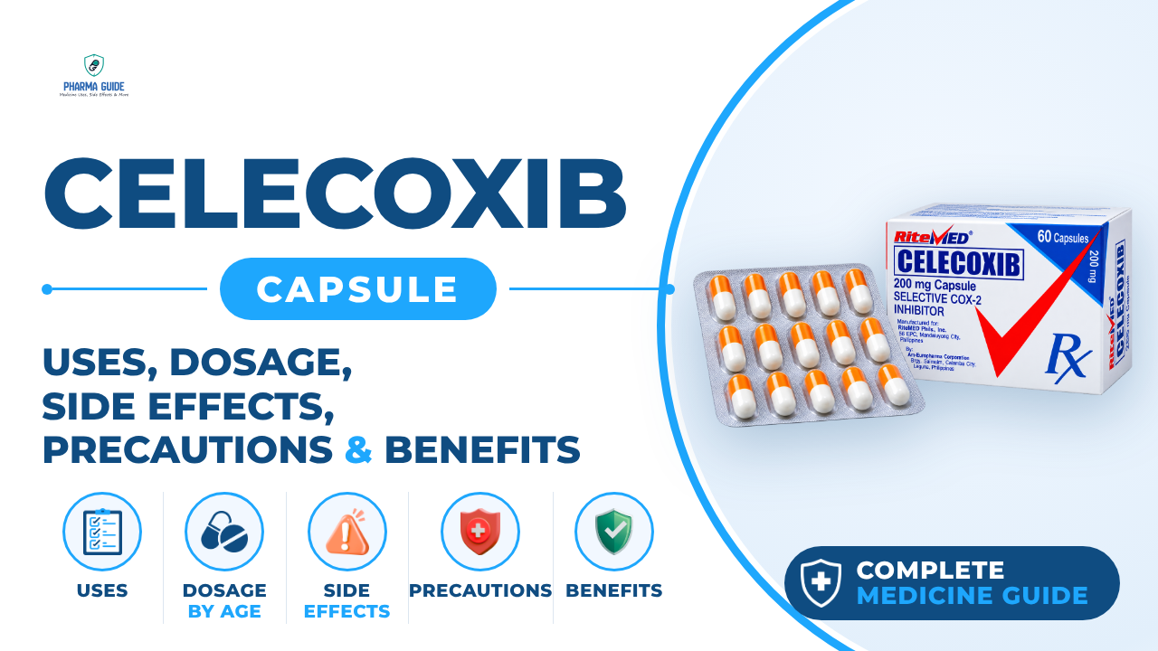 Celecoxib Capsule: Uses, Dosage, Side Effects, Precautions and Alternates