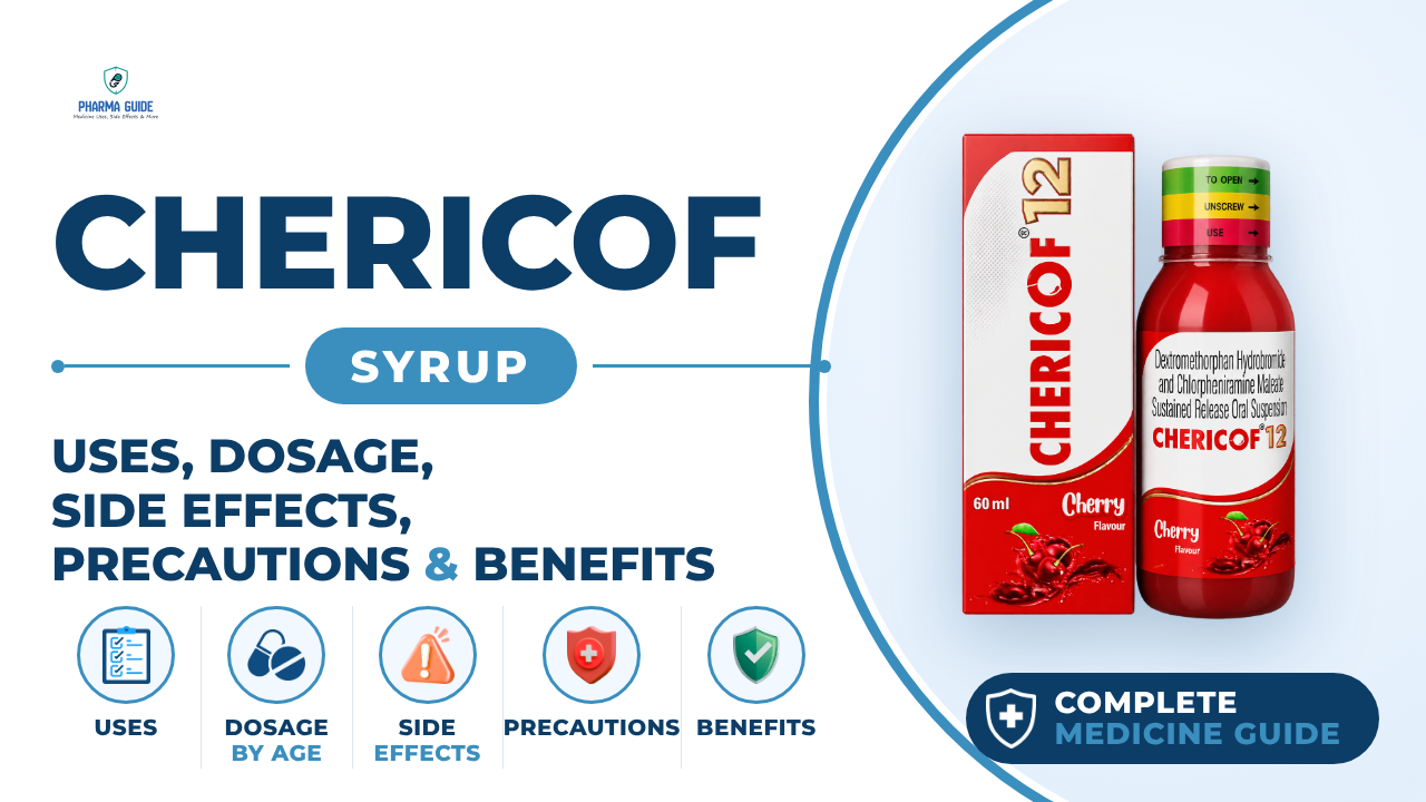 Chericof Syrup: Uses, Dosage, Side Effects, Precautions and Alternates