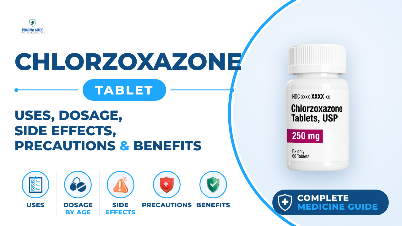 Chlorzoxazone Tablet: Uses, Dosage, Side Effects, Precautions and Alternates