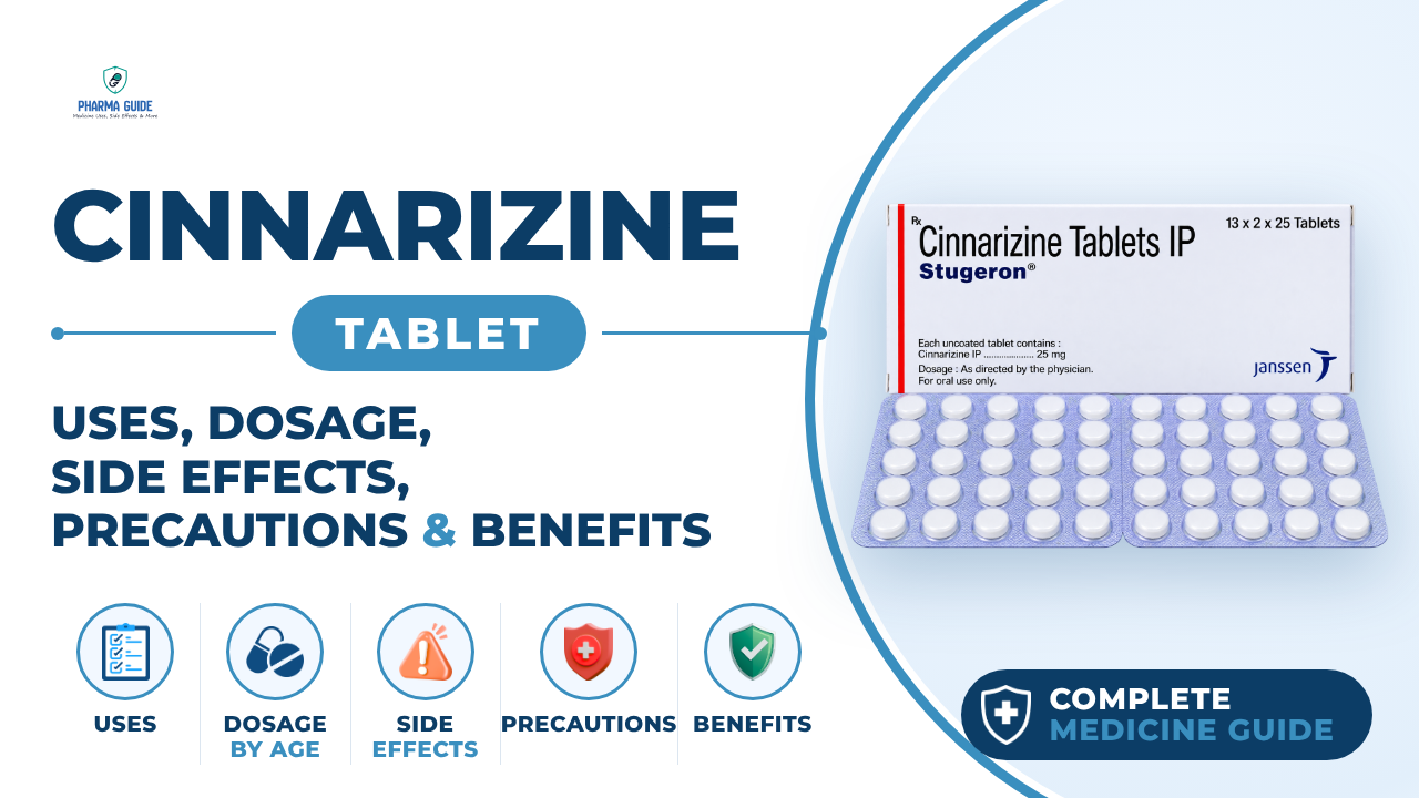 Cinnarizine Tablet: Uses, Dosage, Side Effects, Precautions and Alternates