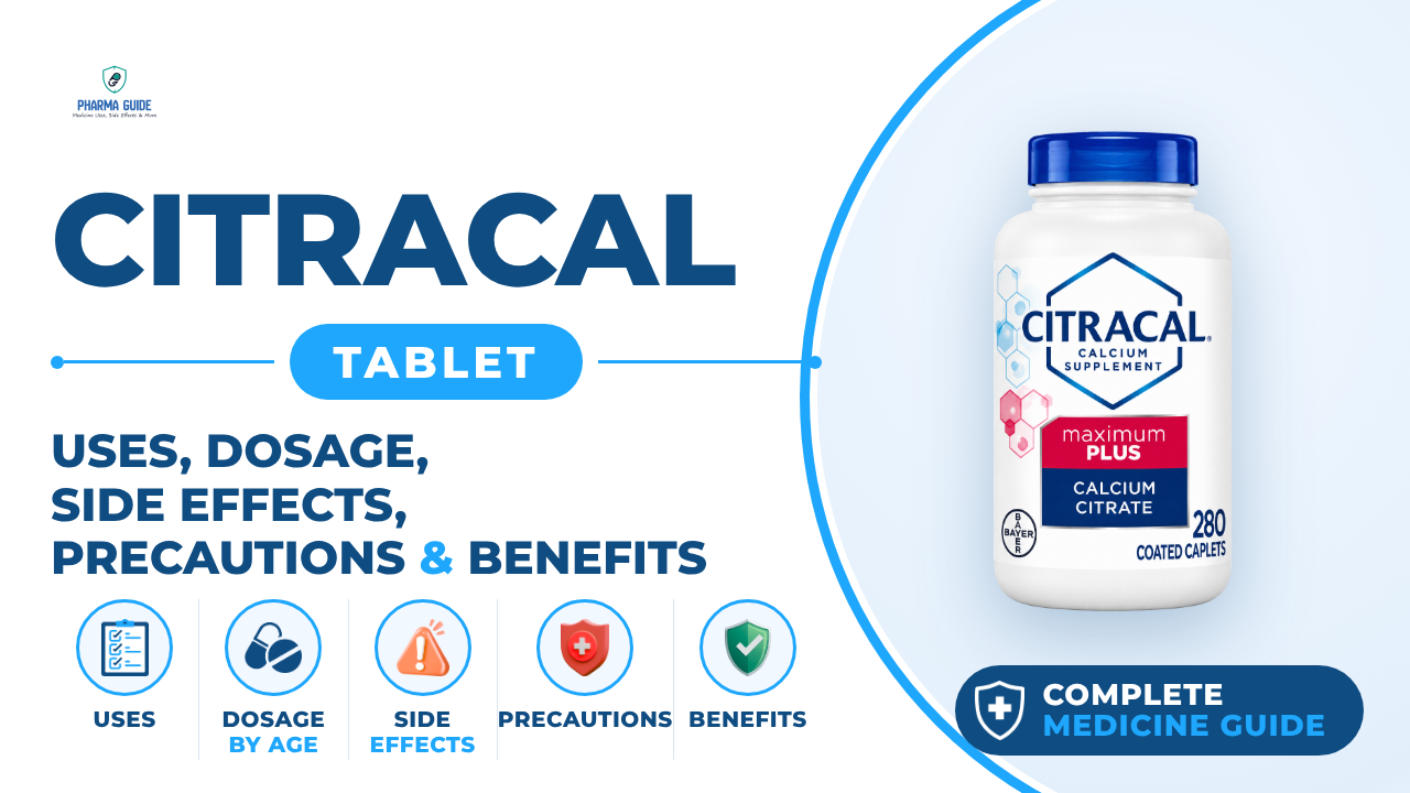 Citracal Tablet: Uses, Dosage, Side Effects, Precautions and Alternates