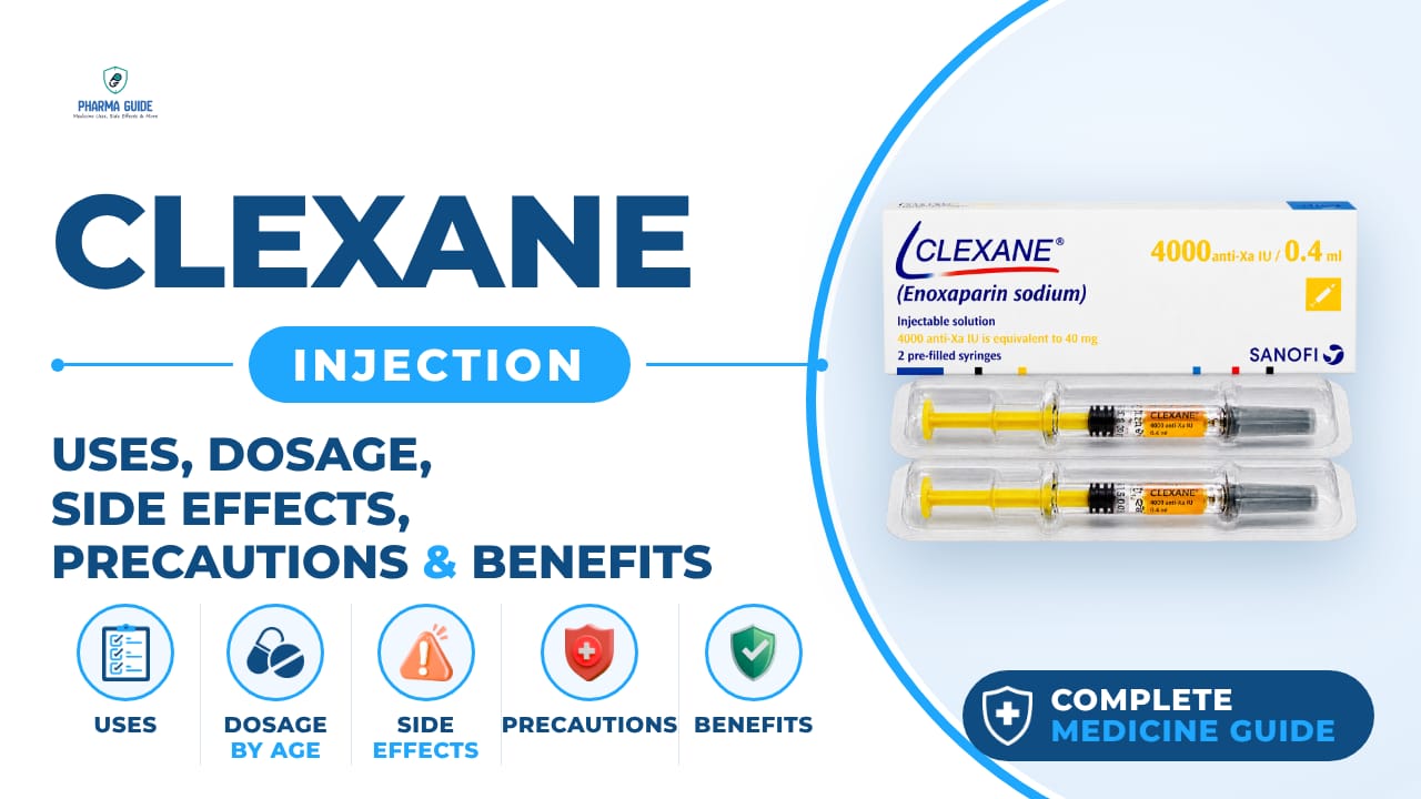 Clexane Injection: Uses, Dosage, Side Effects, Precautions and Alternates