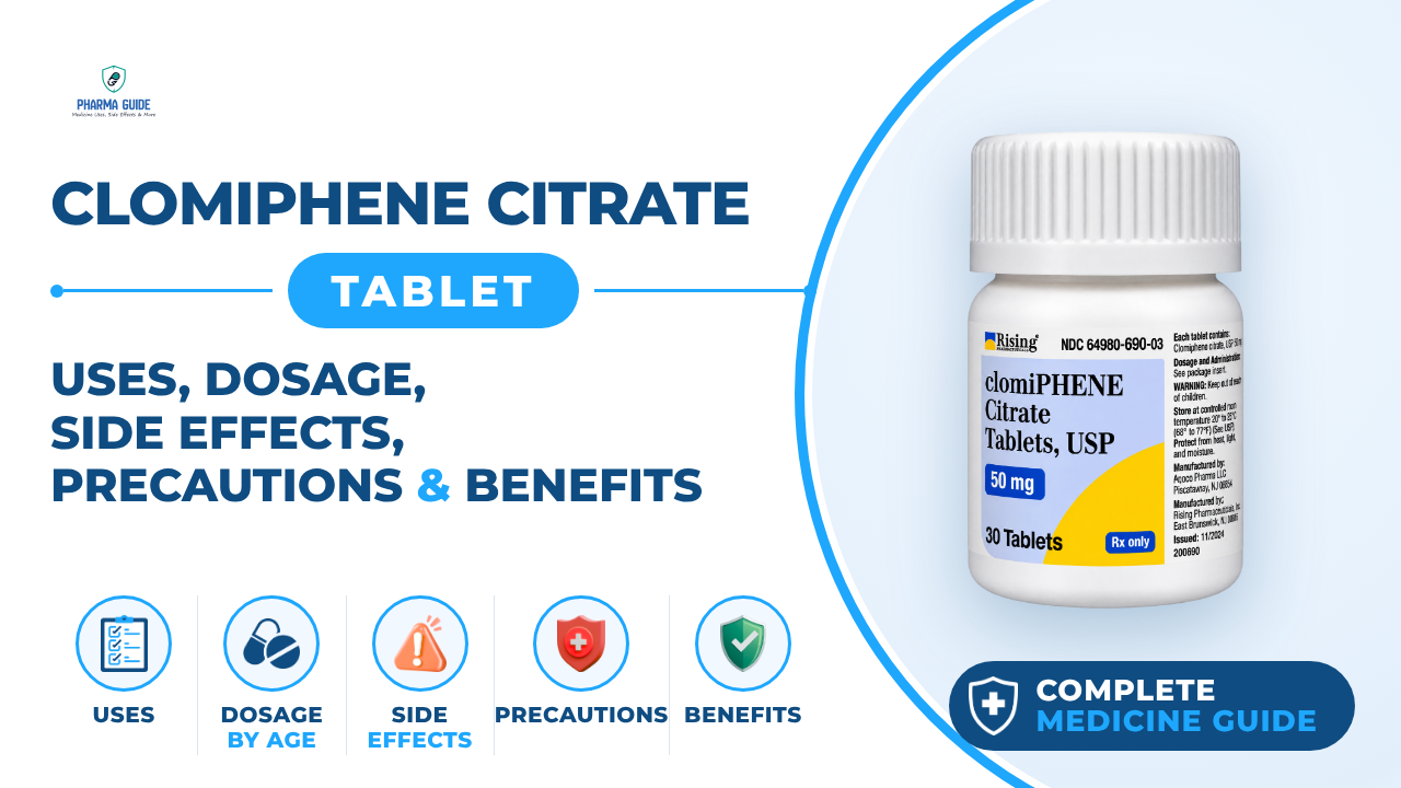 Clomiphene Citrate Tablet: Uses, Dosage, Side Effects, Precautions and Alternates