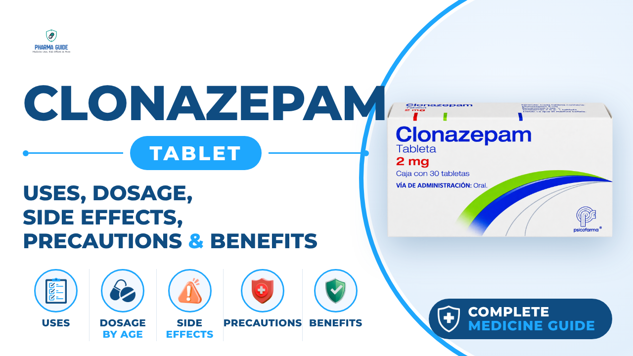 Clonazepam Tablet: Uses, Dosage, Side Effects, Precautions and Alternates