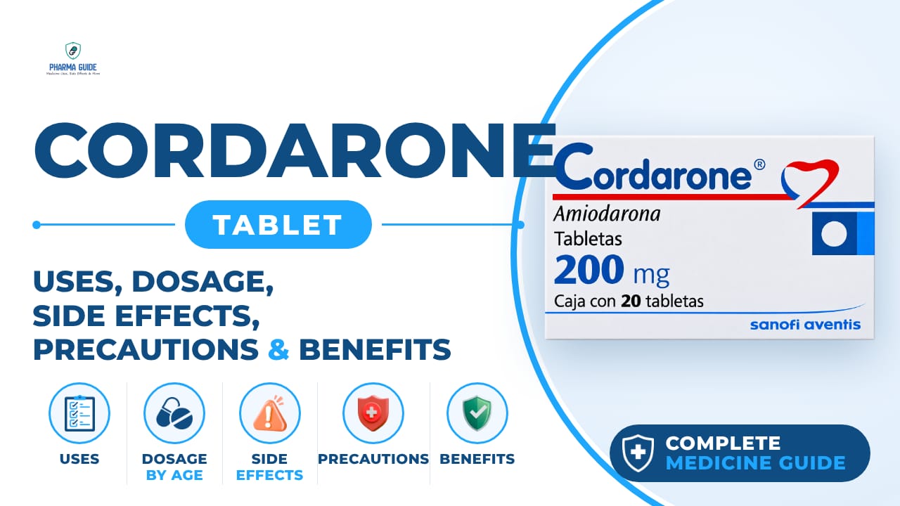 Cordarone Tablet: Uses, Dosage, Side Effects, Precautions and Alternates