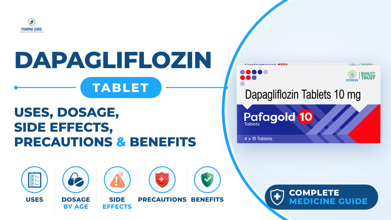 Dapagliflozin Tablet: Uses, Dosage, Side Effects, Precautions and Alternates