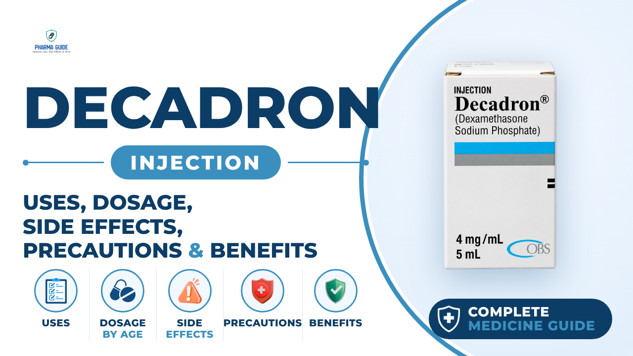 Decadron Injection: Uses, Dosage, Side Effects, Precautions and Alternates