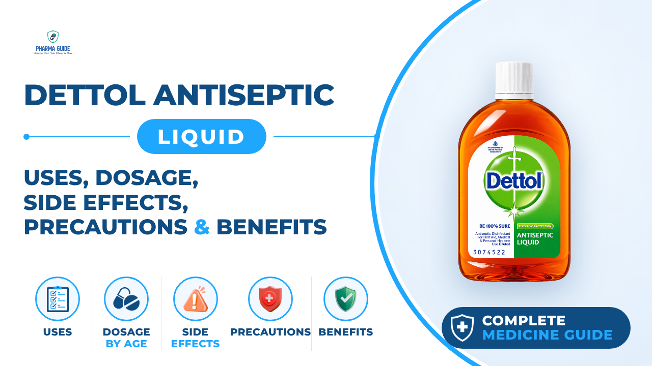 Dettol Antiseptic Liquid: Uses, Dosage, Side Effects, Precautions and Alternates