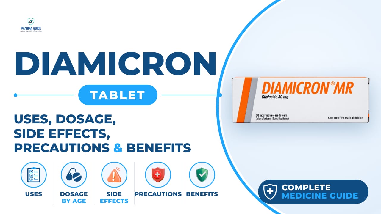 Diamicron Tablet: Uses, Dosage, Side Effects, Precautions and Alternates