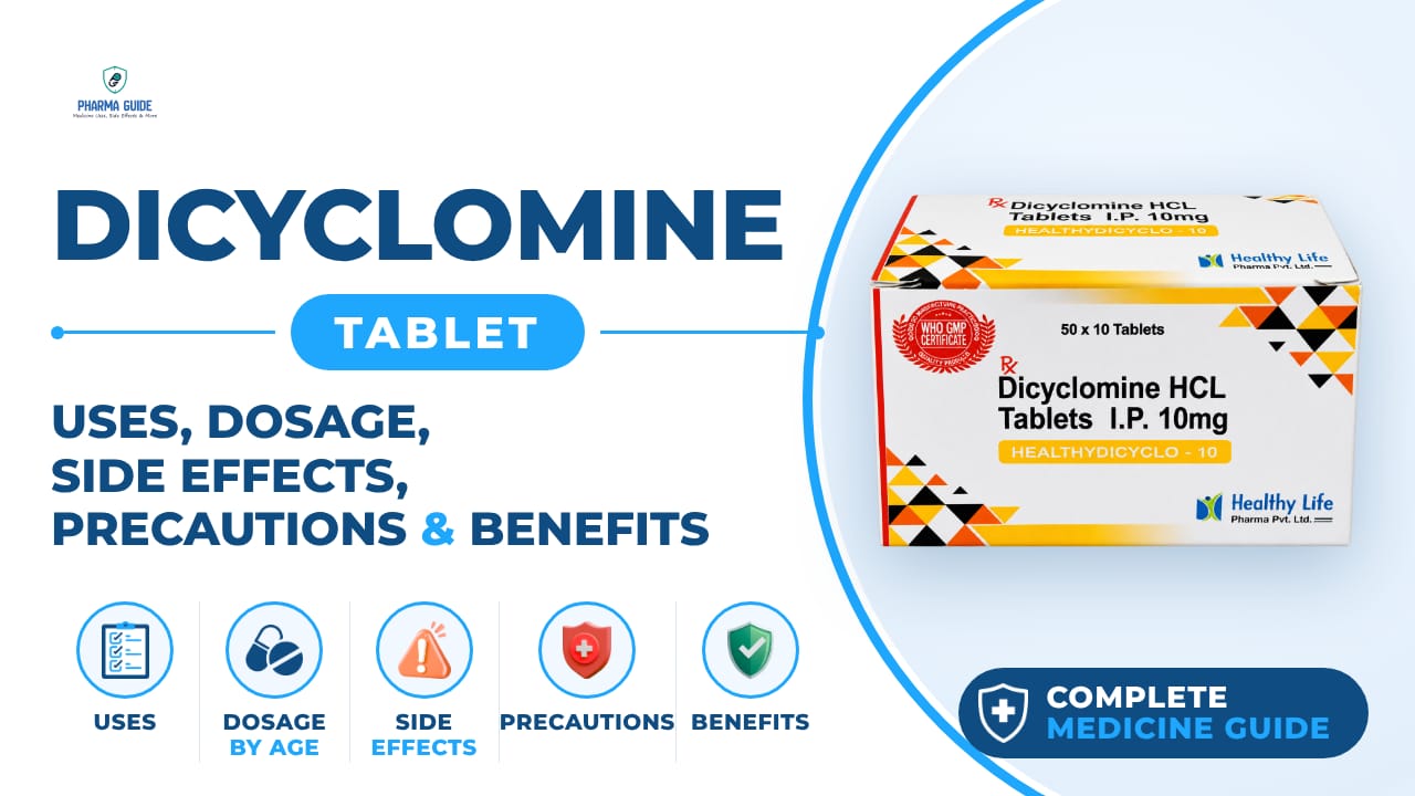 Dicyclomine Tablet: Uses, Dosage, Side Effects, Precautions and Alternates