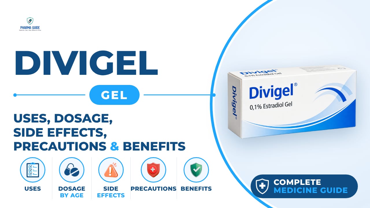 Divigel Gel: Uses, Dosage, Side Effects, Precautions and Alternates