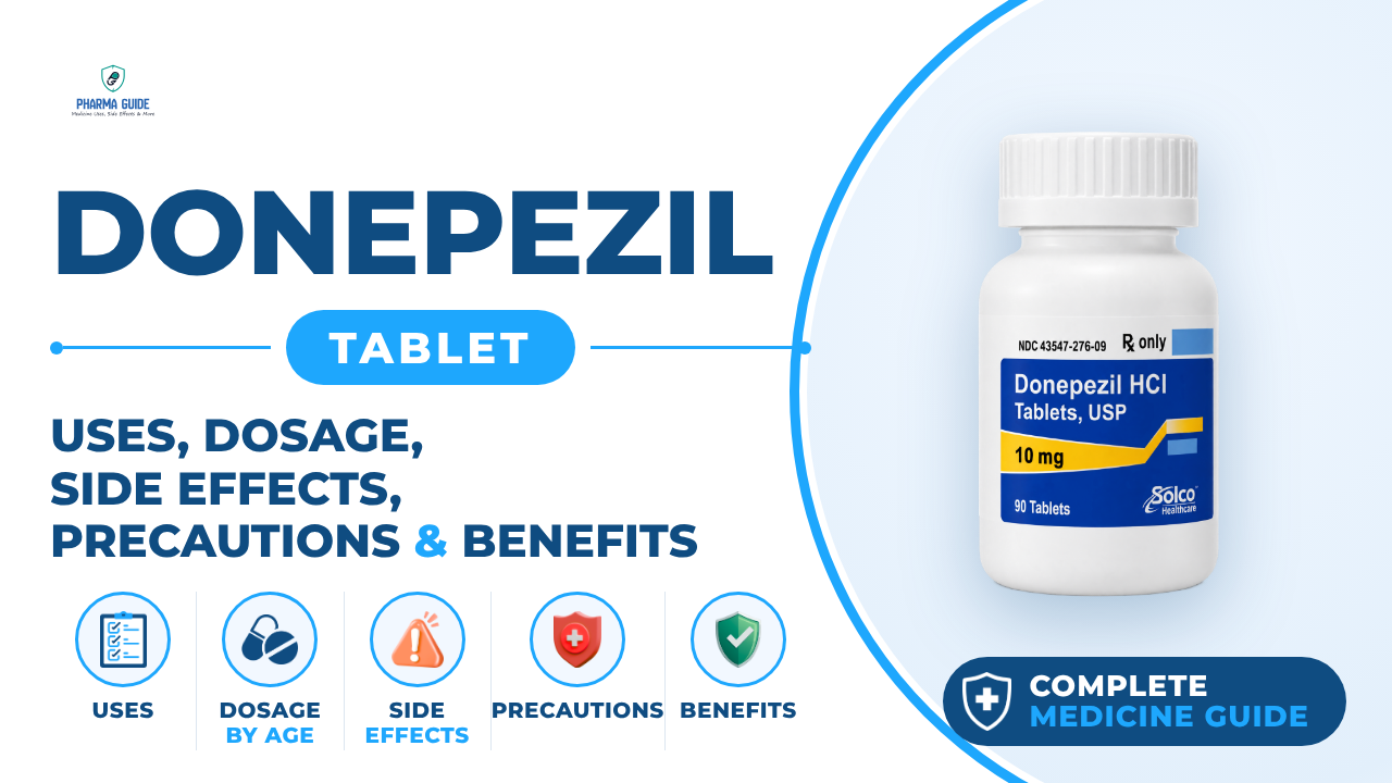 Donepezil Tablet: Uses, Dosage, Side Effects, Precautions and Alternates