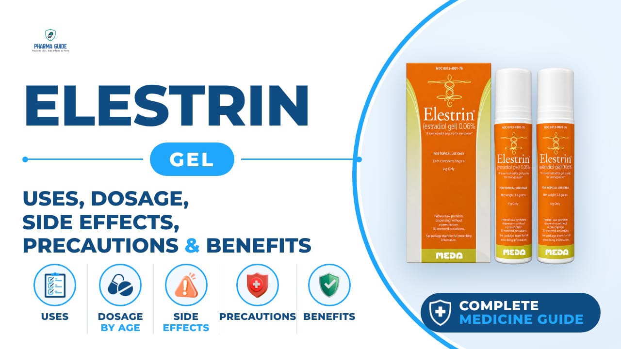Elestrin Gel: Uses, Dosage, Side Effects, Precautions and Alternates