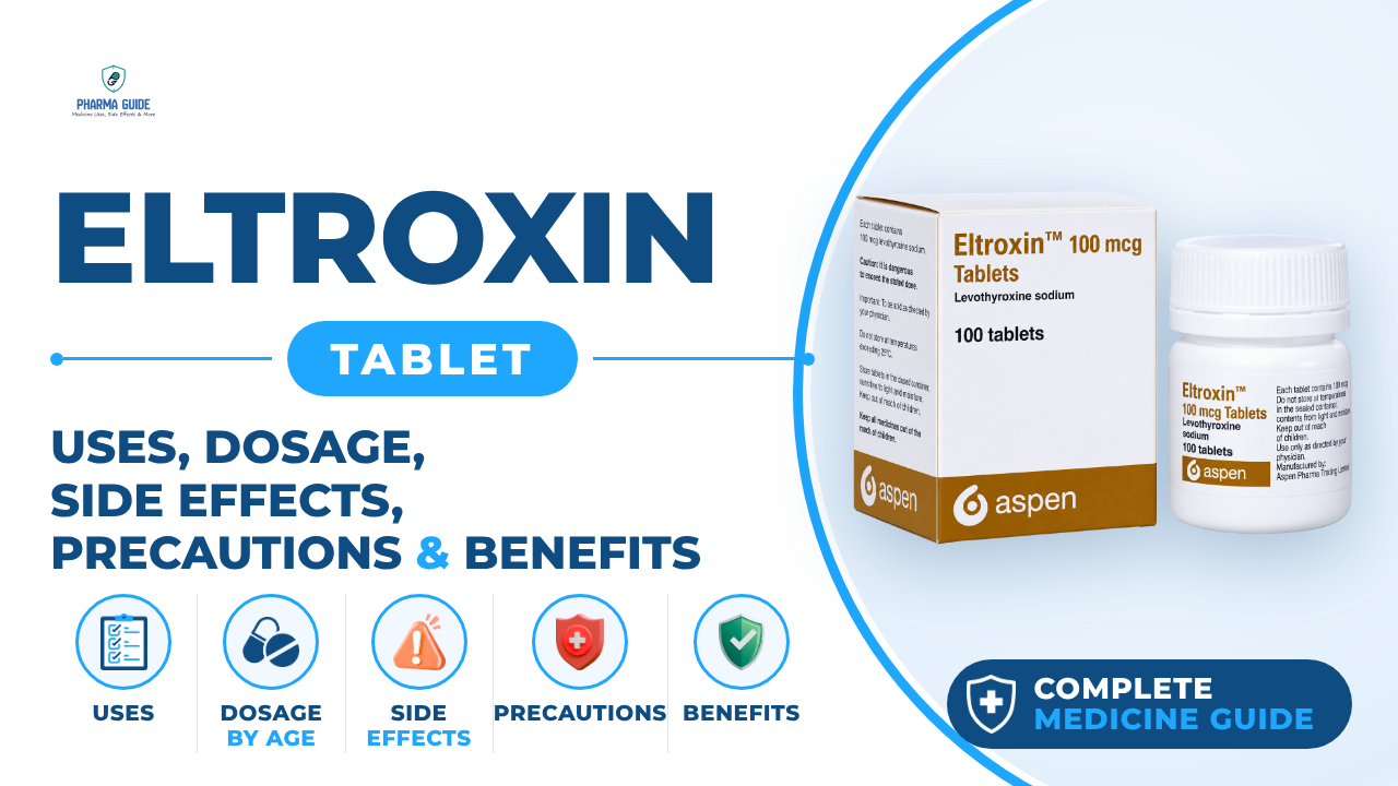 Eltroxin Tablet: Uses, Dosage, Side Effects, Precautions and Alternates