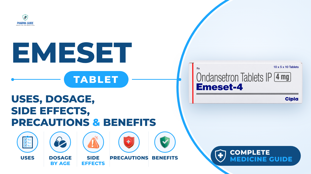 Emeset Tablet: Uses, Dosage, Side Effects, Precautions and Alternates