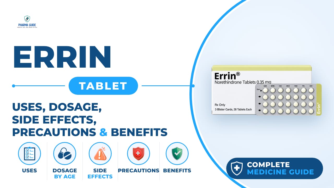 Errin Tablet: Uses, Dosage, Side Effects, Precautions and Alternates