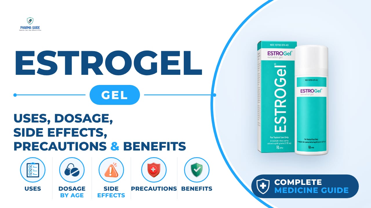 EstroGel Gel: Uses, Dosage, Side Effects, Precautions and Alternates