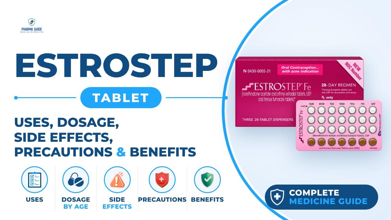 Estrostep Tablet: Uses, Dosage, Side Effects, Precautions and Alternates
