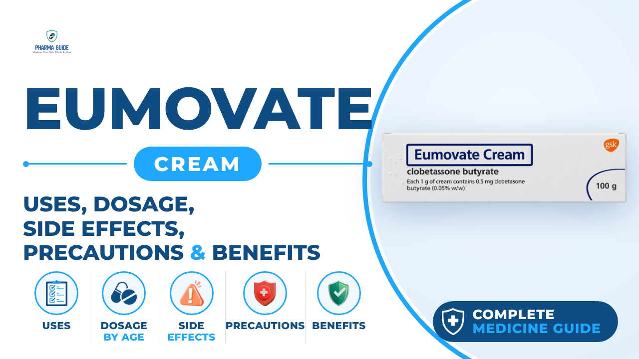 Eumovate Cream: Uses, Dosage, Side Effects, Precautions and Alternates