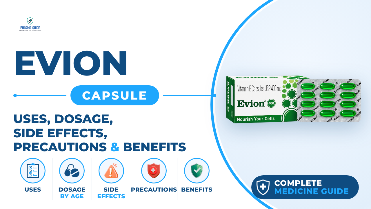 Evion Capsule: Uses, Dosage, Side Effects, Precautions and Alternates