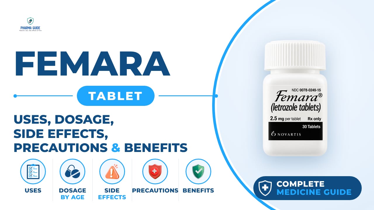 Femara Tablet: Uses, Dosage, Side Effects, Precautions and Alternates
