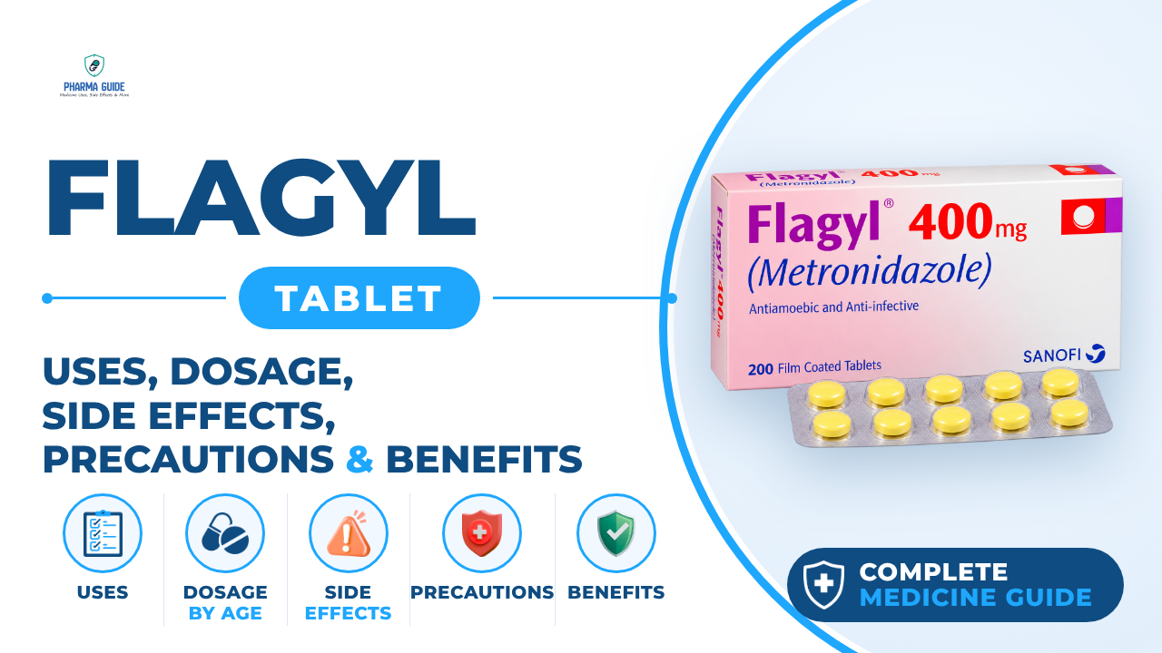 Flagyl Tablet: Uses, Dosage, Side Effects, Precautions and Alternates