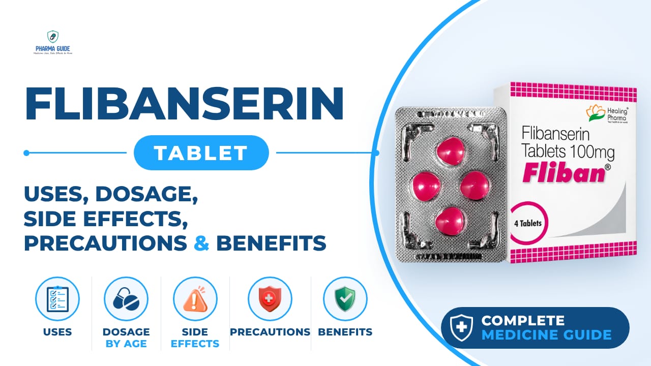 Flibanserin Tablet: Uses, Dosage, Side Effects, Precautions and Alternates