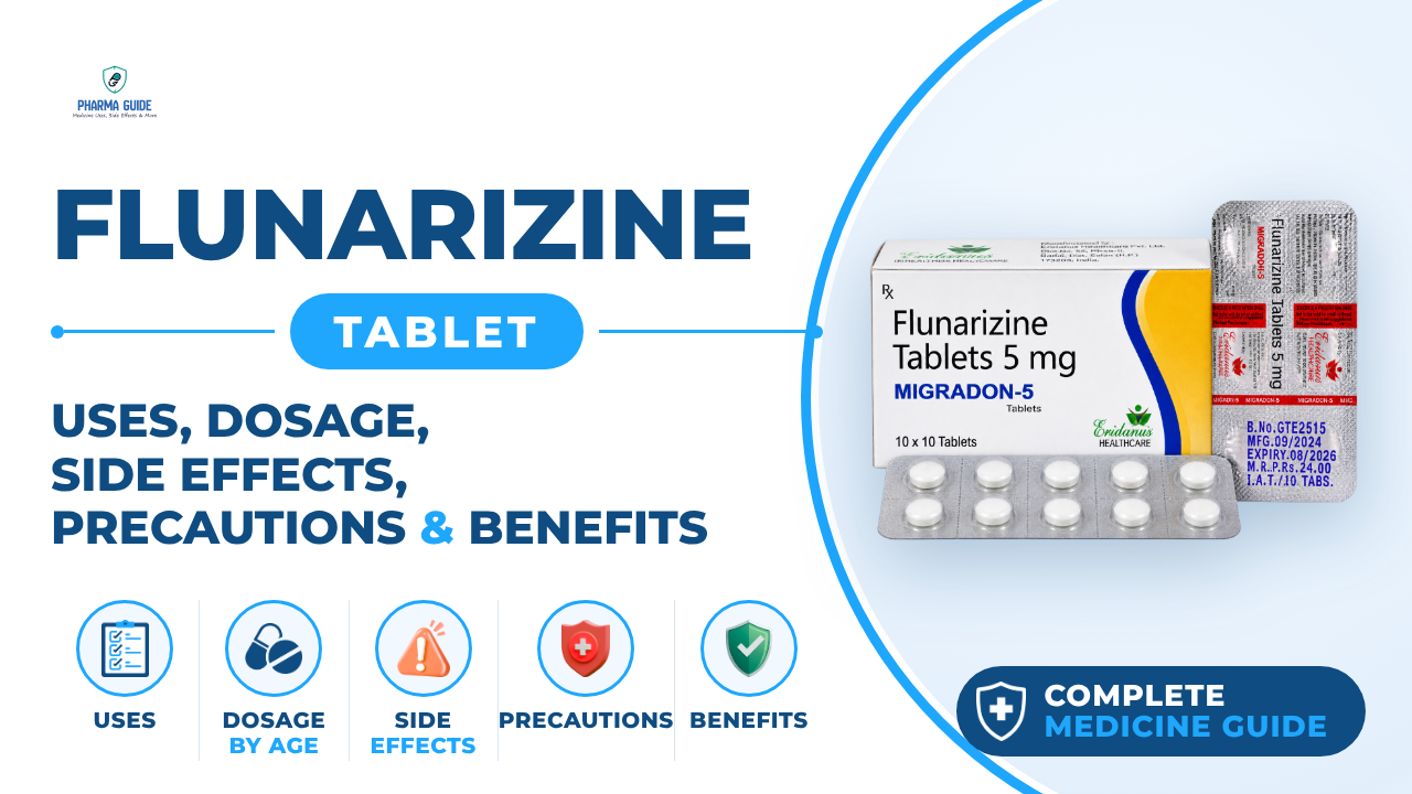 Flunarizine Tablet: Uses, Dosage, Side Effects, Precautions and Alternates