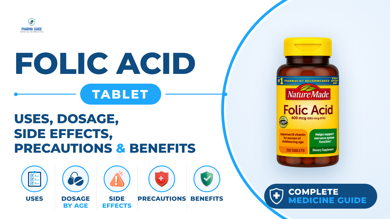 Folic Acid Tablet: Uses, Dosage, Side Effects, Precautions and Alternates