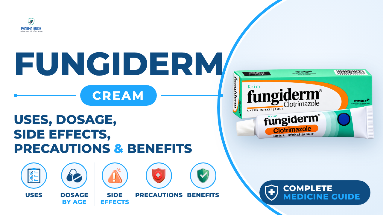 Fungiderm Cream: Uses, Dosage, Side Effects, Precautions and Alternates