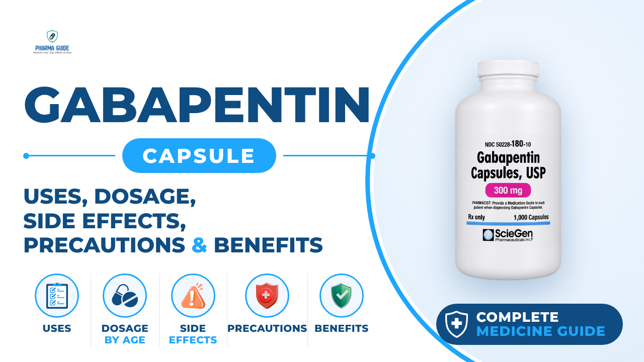 Gabapentin Capsule: Uses, Dosage, Side Effects, Precautions and Alternates
