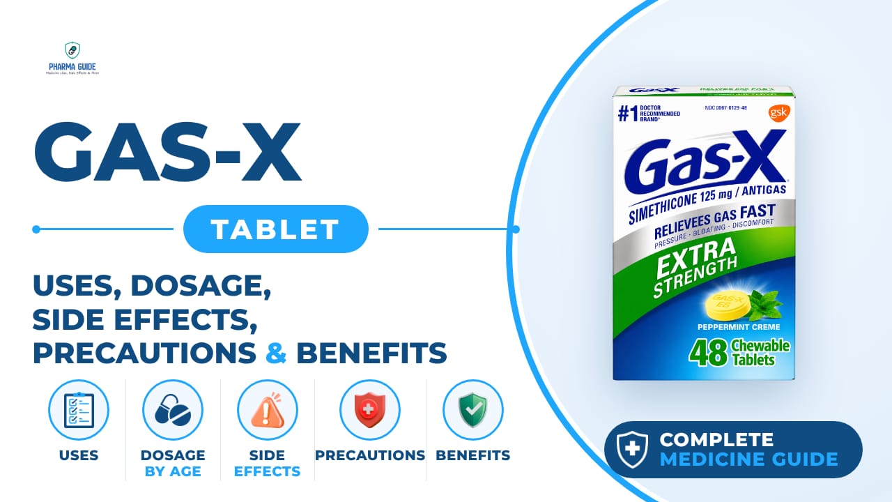 Gas-X Tablet: Uses, Dosage, Side Effects, Precautions and Alternates