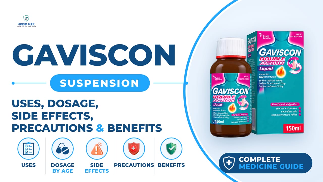 Gaviscon Suspension: Uses, Dosage, Side Effects, Precautions and Alternates