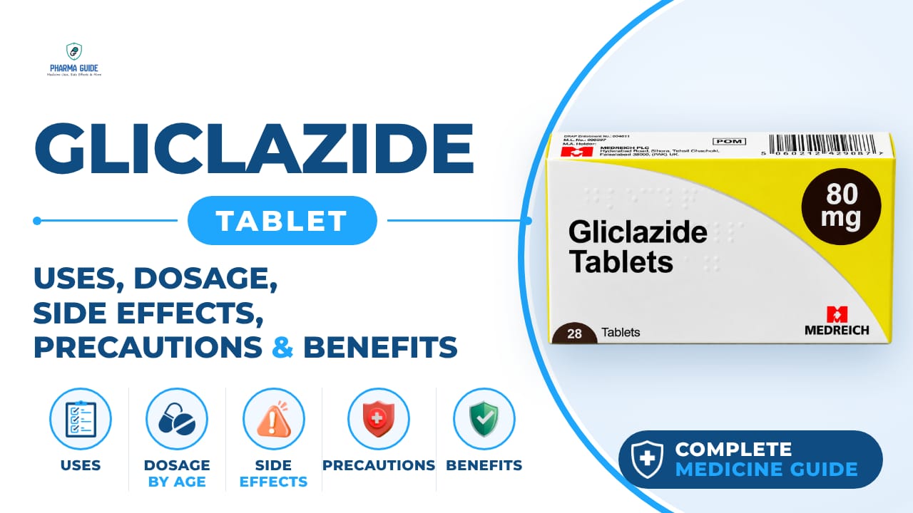 Gliclazide Tablet: Uses, Dosage, Side Effects, Precautions and Alternates