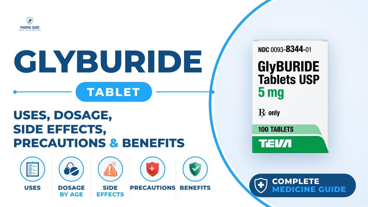 Glyburide Tablet: Uses, Dosage, Side Effects, Precautions and Alternates