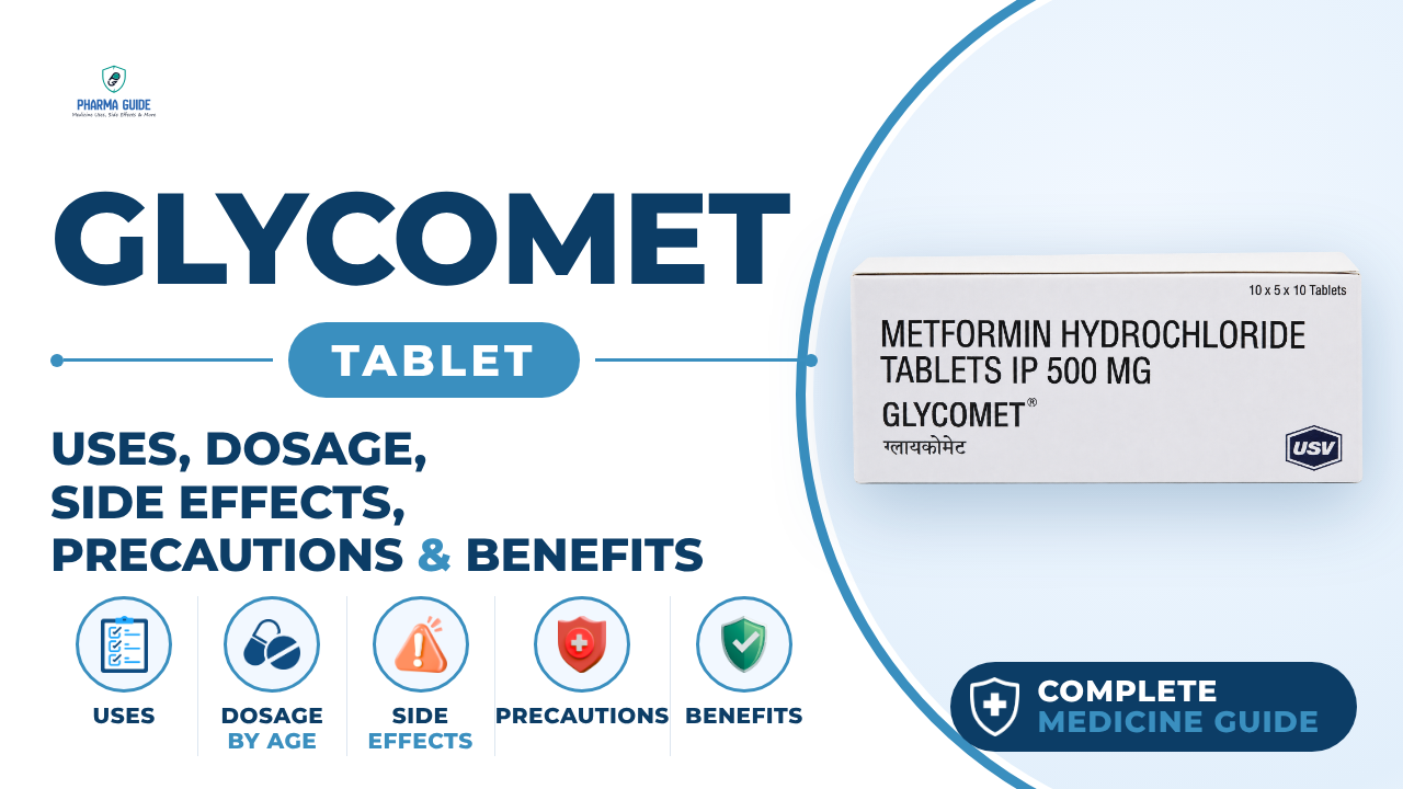 Glycomet Tablet: Uses, Dosage, Side Effects, Precautions and Alternates